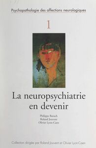 La neuropsychiatrie en devenir