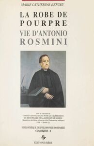 La robe de pourpre Vie d'Antonio Rosmini