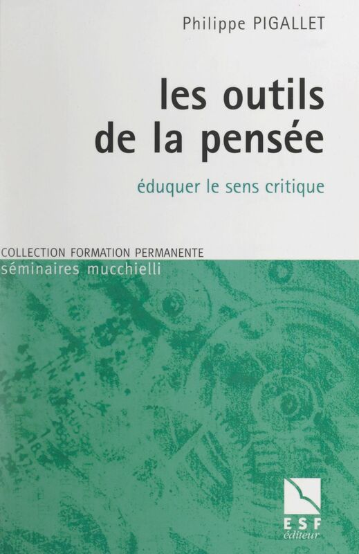 Les outils de la pensée Éduquer le sens critique