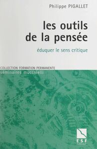 Les outils de la pensée Éduquer le sens critique