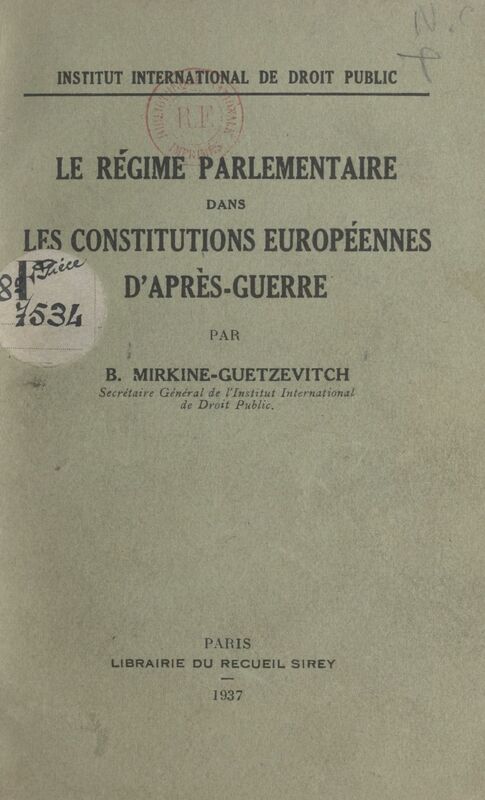 Le régime parlementaire dans les constitutions européennes d'après guerre Rapport présenté à la session de 1937