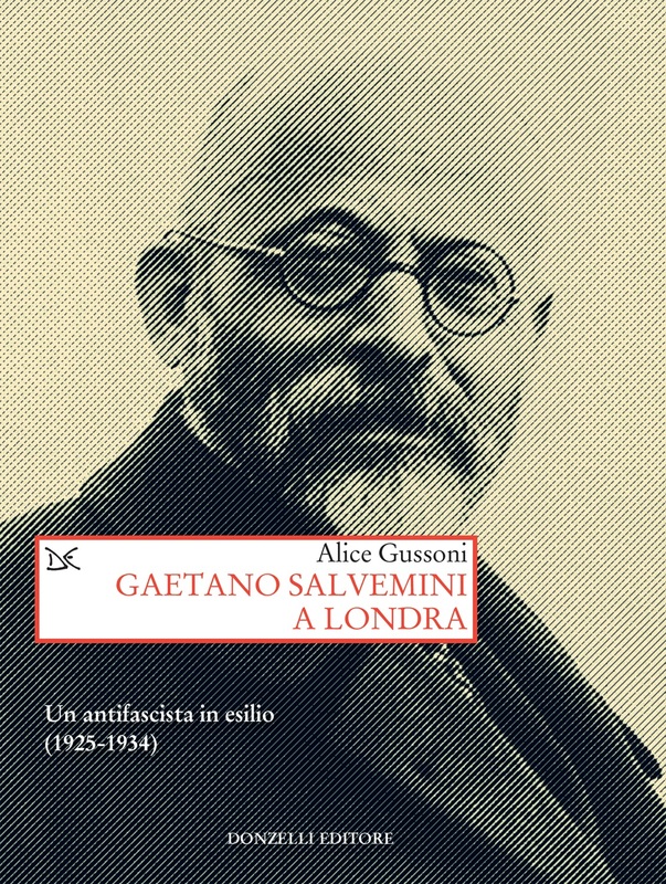 Gaetano Salvemini a Londra Un antifascista in esilio (1925-1934)