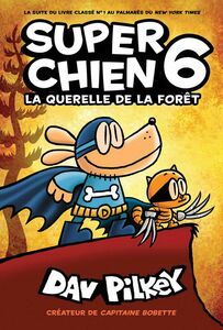 Super Chien : N° 6 - La querelle de la forêt