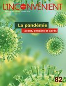 L'Inconvénient. No. 82, Automne 2020 La pandémie, avant, pendant et après