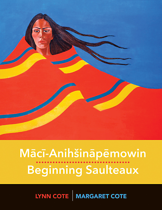 Mācī-Anihšināpēmowin Beginning Saulteaux