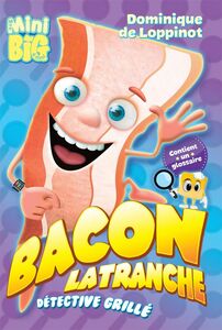 Bacon Latranche, détective grillé