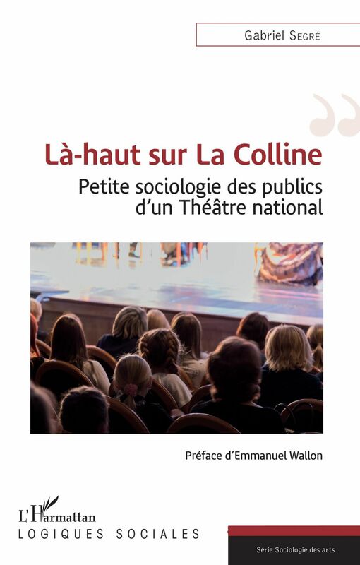 Là-haut sur La Colline Petite sociologie des publics d'un Théâtre national