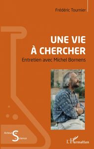 Une vie à chercher Entretien avec Michel Bornens