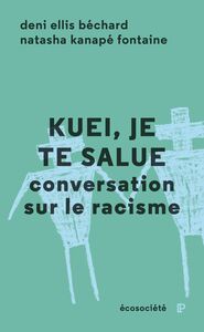 Kuei, je te salue Conversation sur le racisme