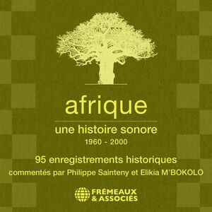 Afrique, une histoire sonore (1960 - 2000)