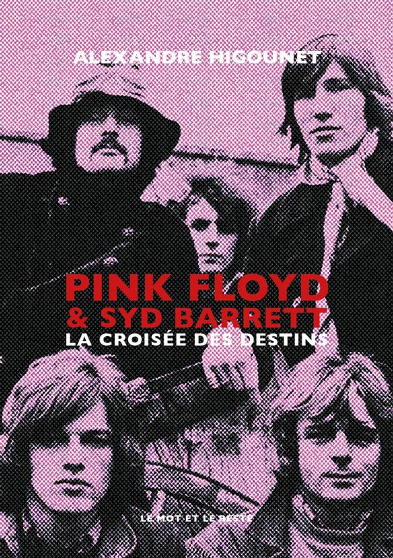 Pink Floyd & Syd Barrett La croisée des destins
