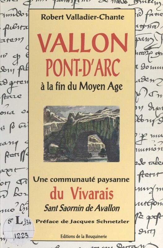Vallon-Pont-d'Arc à la fin du Moyen Âge Une communauté paysanne du Vivarais, Sant Saornin de Avallon