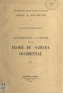 Contribution à l'étude de la flore du Sahara occidental (2). De l'arganier au karité Catalogue des plantes connues des Tekna, des Rguiba et des Maures