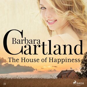 The House of Happiness (Barbara Cartland's Pink Collection 21)
