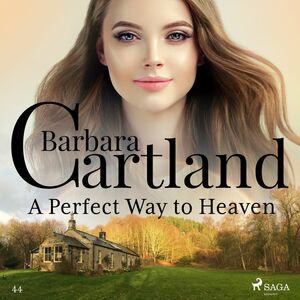 A Perfect Way to Heaven (Barbara Cartland’s Pink Collection 44)