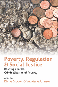 Poverty, Regulation &amp; Social Justice Readings on the Criminalization of Poverty