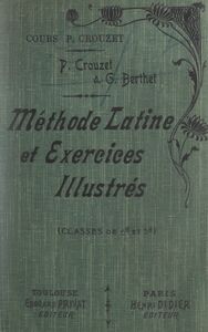 Méthode latine et exercices illustrés de version, de thème, le mot à mot, la correction (classe de 6e et 5e)