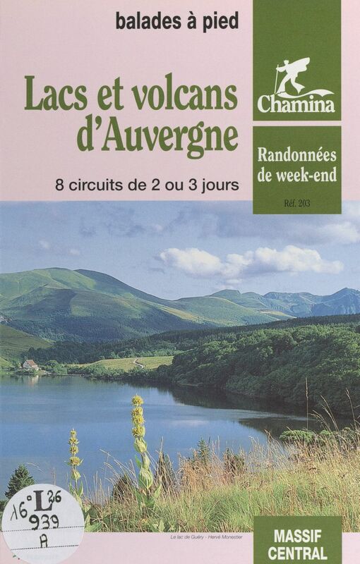 Lacs et volcans d'Auvergne Balades à pied. 8 circuits de 2 ou 3 jours