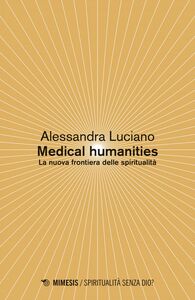 Medical humanities La nuova frontiera delle spiritualità