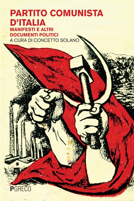 Partito Comunista d'Italia Manifesti e altri documenti politici