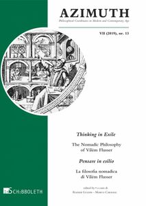 Thinking in Exile. The Nomadic Philosophy of Vilém Flusser  Pensare in esilio. La filosofia nomadica di Vilém Flusser