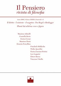 Il diritto, l’esistente, il negativo. Tra Hegel e Heidegger/Phonè kaì schêma: voce e figura (2000/1-2)