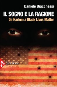 Il sogno e la ragione Da Harlem a Black Lives Matter