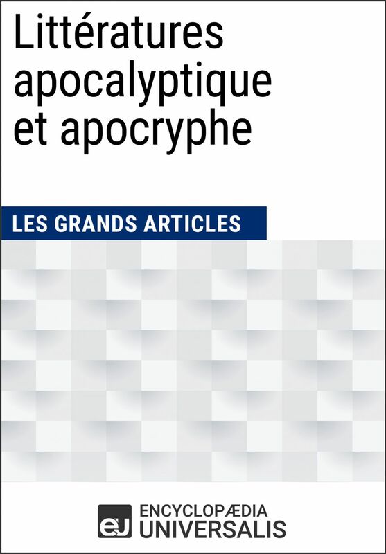 Littératures apocalyptique et apocryphe Les Grands Articles d'Universalis