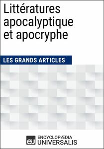 Littératures apocalyptique et apocryphe Les Grands Articles d'Universalis