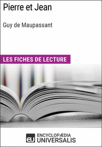Pierre et Jean de Guy de Maupassant Les Fiches de lecture d'Universalis