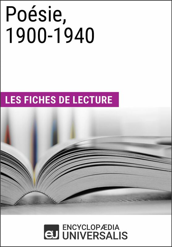 Poésie, 1900-1940 Les Fiches de lecture d'Universalis