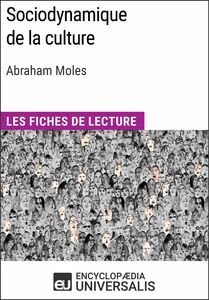 Sociodynamique de la culture d'Abraham Moles Les Fiches de Lecture d'Universalis