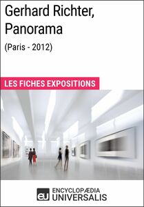 Gerhard Richter, Panorama (Paris - 2012) Les Fiches Exposition d'Universalis