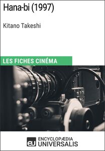 Hana-bi de Kitano Takeshi Les Fiches Cinéma d'Universalis