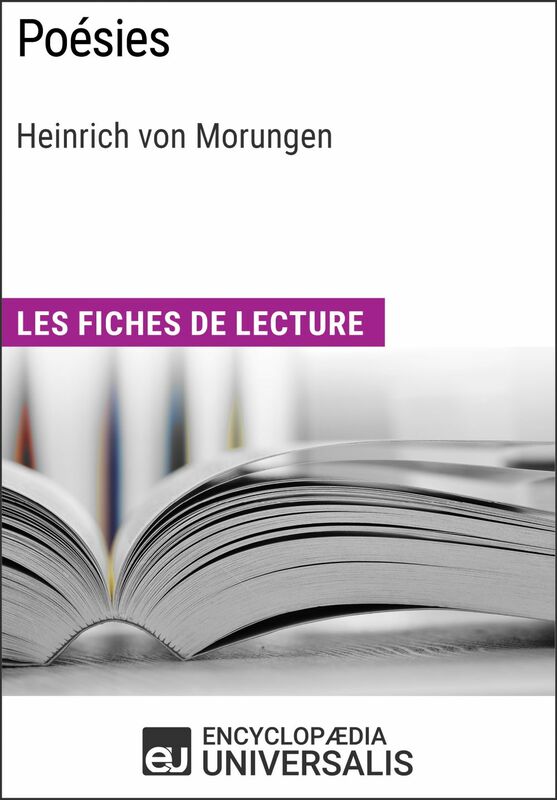 Poésies de Heinrich von Morungen Les Fiches de lecture d'Universalis