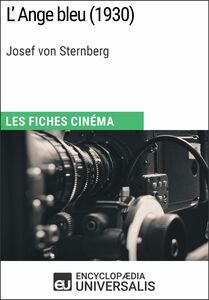 L'Ange bleu de Josef von Sternberg Les Fiches Cinéma d'Universalis