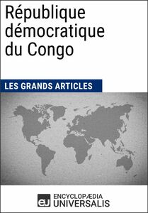 République démocratique du Congo Les Grands Articles d'Universalis