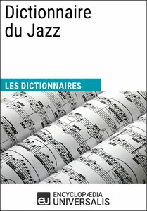 Dictionnaire du Jazz Les Dictionnaires d'Universalis