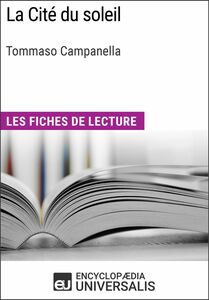 La Cité du soleil de Tommaso Campanella Les Fiches de lecture d'Universalis