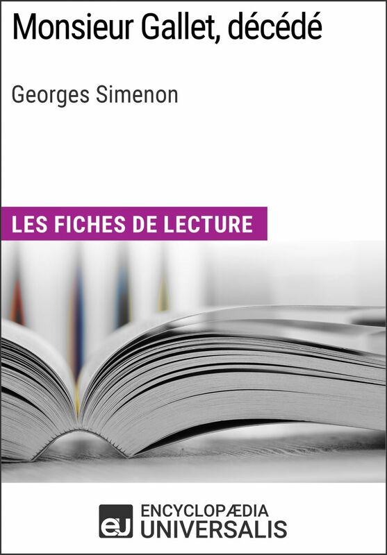 Monsieur Gallet, décédé de Georges Simenon Les Fiches de lecture d'Universalis