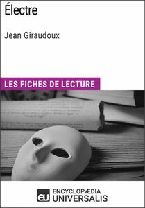 Électre de Jean Giraudoux Les Fiches de lecture d'Universalis