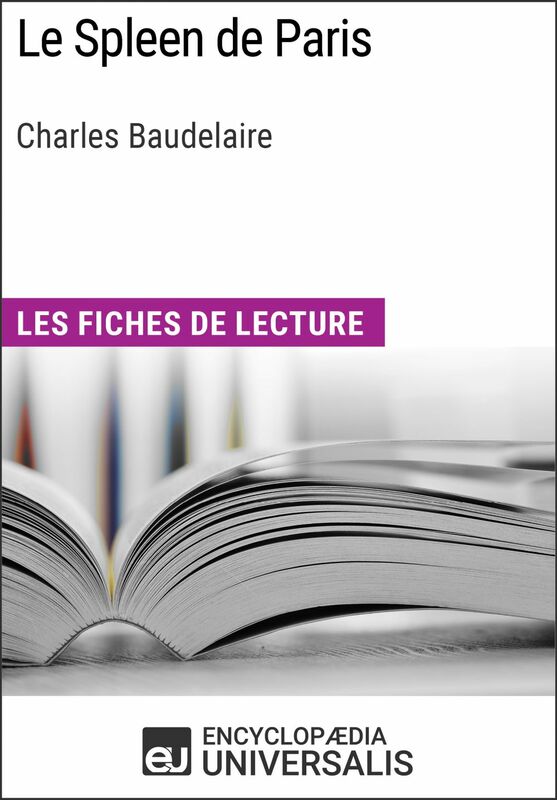 Le Spleen de Paris de Charles Baudelaire Les Fiches de lecture d'Universalis