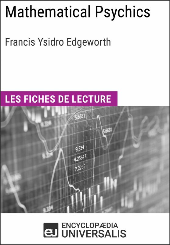 Mathematical Psychics de Francis Ysidro Edgeworth Les Fiches de lecture d'Universalis