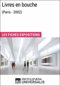 Livres en bouche (Paris - 2002) Les Fiches Exposition d'Universalis