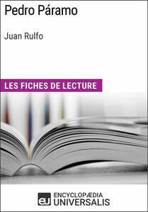 Pedro Páramo de Juan Rulfo Les Fiches de lecture d'Universalis