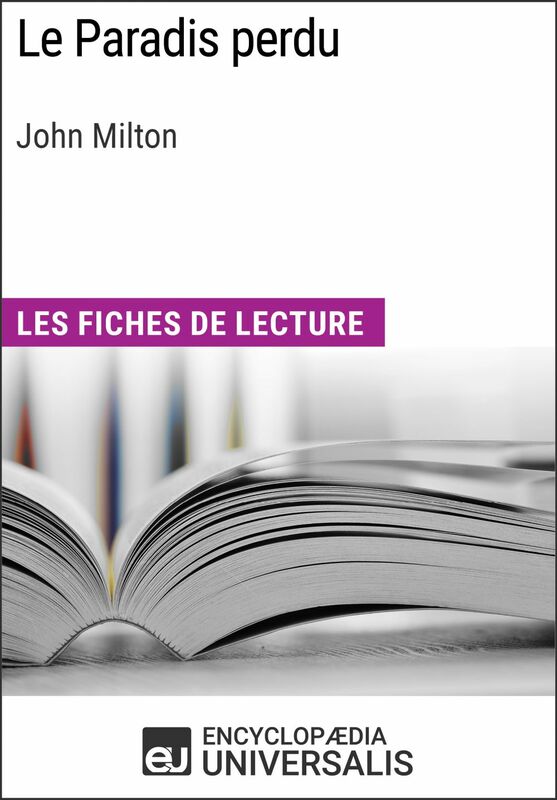 Le Paradis perdu de John Milton Les Fiches de lecture d'Universalis