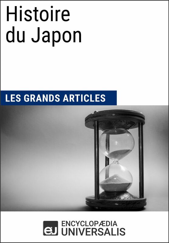 Histoire du Japon Universalis : Géographie, économie, histoire et politique