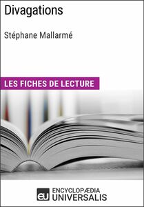 Divagations de Stéphane Mallarmé Les Fiches de lecture d'Universalis