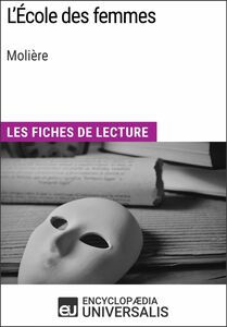 L'École des femmes de Molière Les Fiches de lecture d'Universalis