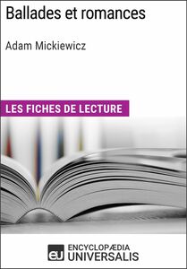 Ballades et romances d'Adam Mickiewicz Les Fiches de lecture d'Universalis